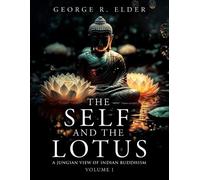 George R Elder The Self and the Lotus (Tascabile)