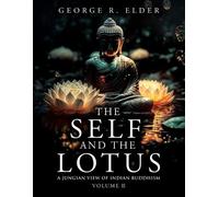 George R Elder The Self and the Lotus (Tascabile)