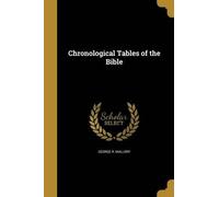 George R Mallory Chronological Tables of the Bible (Tascabile)