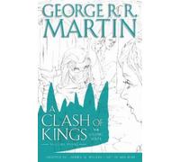 George R. R. Ma A Clash of Kings: The Graphic Novel: Volume T (Copertina rigida)