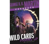 George R. R. Mart George R. R. Martin Presents Wild Cards: Pairing (Tascabile)
