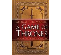 George R. R. Marti A Game of Thrones: The Illustrated Editio (Copertina rigida)