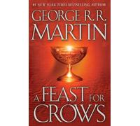 George R. R. Martin A Feast for Crows (Copertina rigida) Song of Ice and Fire