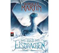 George R.R. Martin Andreas Helweg Das Lied des Eisdrachen (Copertina rigida)