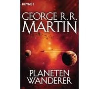 George R.R. Martin Berit Neumann Planetenwanderer (Tascabile)