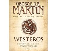 George R.R. Martin Elio M. Garci Westeros: Die Welt von Eis u (Copertina rigida)
