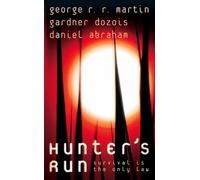 George R.R. Martin Gardner Dozois Daniel Abraham Hunter’s Run (Tascabile)