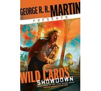 George R. R. Martin Presents Wild Cards: Showdown: Book Three of the Card Shark Triad