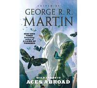 George R R Martin Wild Cards IV: Aces Abroad (Tascabile) Wild Cards