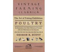 George, R Scott The Art of Faking Exhibition Poultry - An Exa (Copertina rigida)