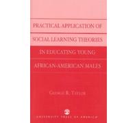 George R. Taylo Practical Application of Social Learning Theories in (Tascabile)