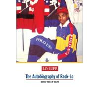 Lo-Life: The Autobiography of Rack-Lo