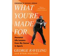George Raveling Ryan Holiday What You're Made For (Copertina rigida)