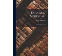 George Rawlinson Ezra and Nehemiah (Copertina rigida)