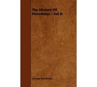 George Rawlinson The History Of Herodotus - Vol II (Tascabile)