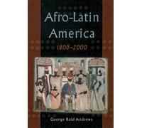 George Reid Andrews Afro-Latin America, 1800-2000 (Tascabile)