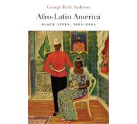 George Reid Andrews Afro-Latin America (Copertina rigida)