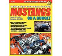 George Reid Building High-Performance Fox-Body Mustangs on a Budget (Tascabile)
