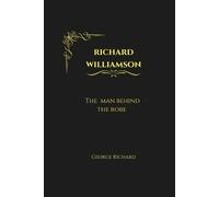 George Richard Richard Williamson (Tascabile)