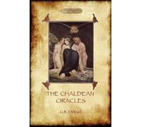 George Robert Mead The Chaldean Oracles (Tascabile)