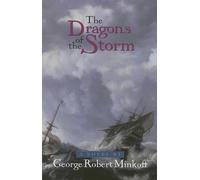 George Robert Minkoff The Dragons of the Storm (Copertina rigida)