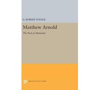 George Robert Stange Matthew Arnold (Copertina rigida) Princeton Legacy Library