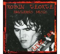 George, Robin - Dangerous Music-Live '85
