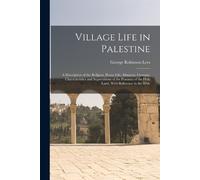 George Robinson Lees Village Life in Palestine (Tascabile)