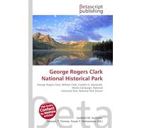 George Rogers Clark National Historical Park: George Rogers Clark, William Clark, Franklin D. Roosevelt, Illinois Campaign, National Historical Park, National Park Service