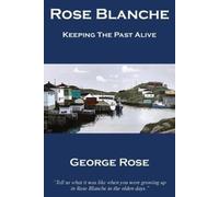 George Rose Rose Blanche (Tascabile)