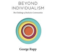 George Rupp Beyond Individualism (Copertina rigida)