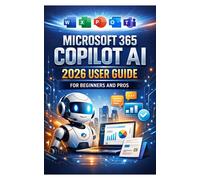 George S Bogle Microsoft 365 Copilot AI User Guide For Beginners And (Tascabile)
