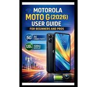 George S Bogle Motorola Moto G (2026) User Guide For Beginners And P (Tascabile)
