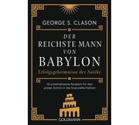George S. Claso Der reichste Mann von Babylon: Erfolgsgeheimnisse de (Tascabile)