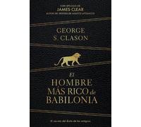 George S. Claso El hombre más rico de Babilonia (Edición de r (Copertina rigida)