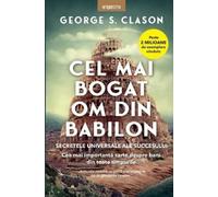 George S. Clason Cel Mai Bogat Om Din Babilon (Tascabile)