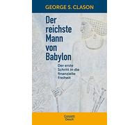 George S Clason Der reichste Mann von Babylon: Der erste Schr (Copertina rigida)