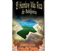 George S Clason El Hombre Ms Rico de Babilonia (Copertina rigida)