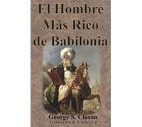 George S Clason El Hombre Más Rico de Babilonia (Copertina rigida)