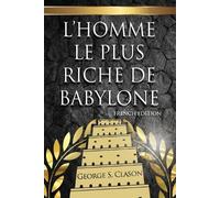 George S Clason L'Homme Le Plus Riche De Babylone (Tascabile)