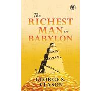 George S. Clason Michael Rowe The Richest Man in Babylon (Tascabile)