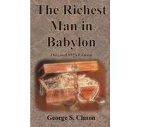 George S Clason The Richest Man in Babylon Original 1926 Edit (Copertina rigida)