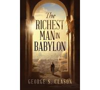 George S Clason The Richest Man in Babylon (Tascabile)
