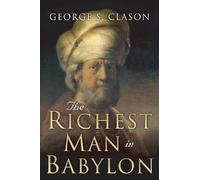 George S Clason The Richest Man in Babylon (Tascabile)