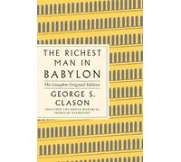 George S Clason The Richest Man in Babylon: The Complete Original Ed (Tascabile)