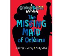 George S Corey The Missing Maid of Orléans (Copertina rigida)