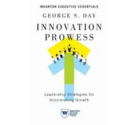 George S. Day Innovation Prowess (Tascabile)