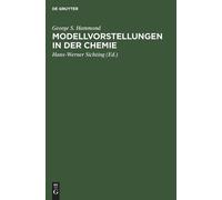 George S Hammond Modellvorstellungen in der Chemie (Copertina rigida)