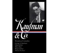 George S. Kaufm George S. Kaufman & Co.: Broadway Comedies (L (Copertina rigida)