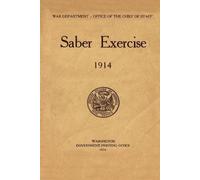 George S Patton Saber Exercise 1914 (Tascabile)